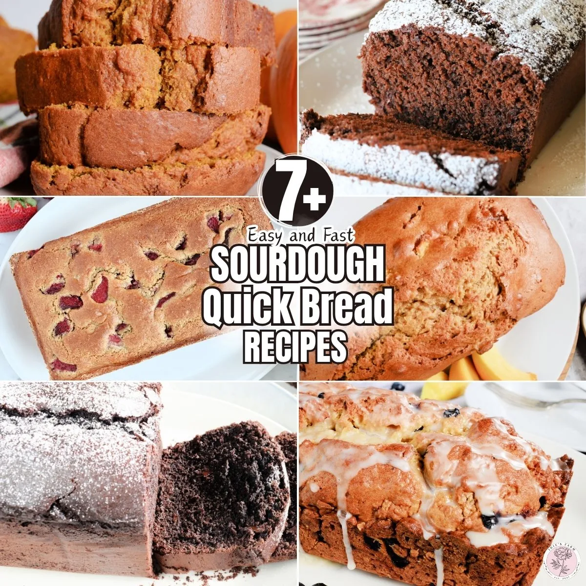 Collage of homemade sourdough discard quick breads including chocolate, pumpkin, berry, and glazed loaves, with bold text overlay reading 7+ Quick and Easy Sourdough Quick Breads Recipes.